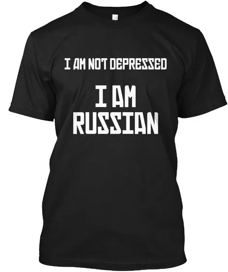 i-am-not-depressed-i-am-russian-hobby-t-shirt-hoodie