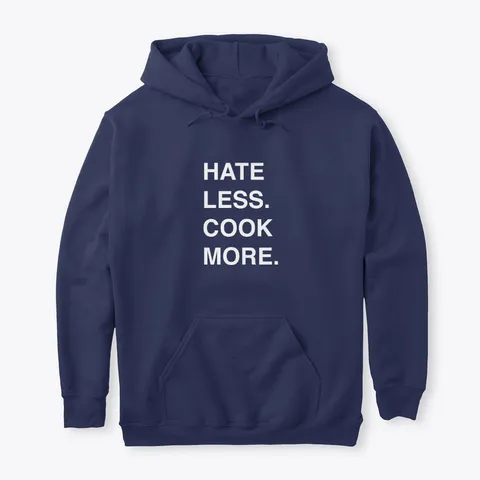 "Hate Less Cook More t-shirt"