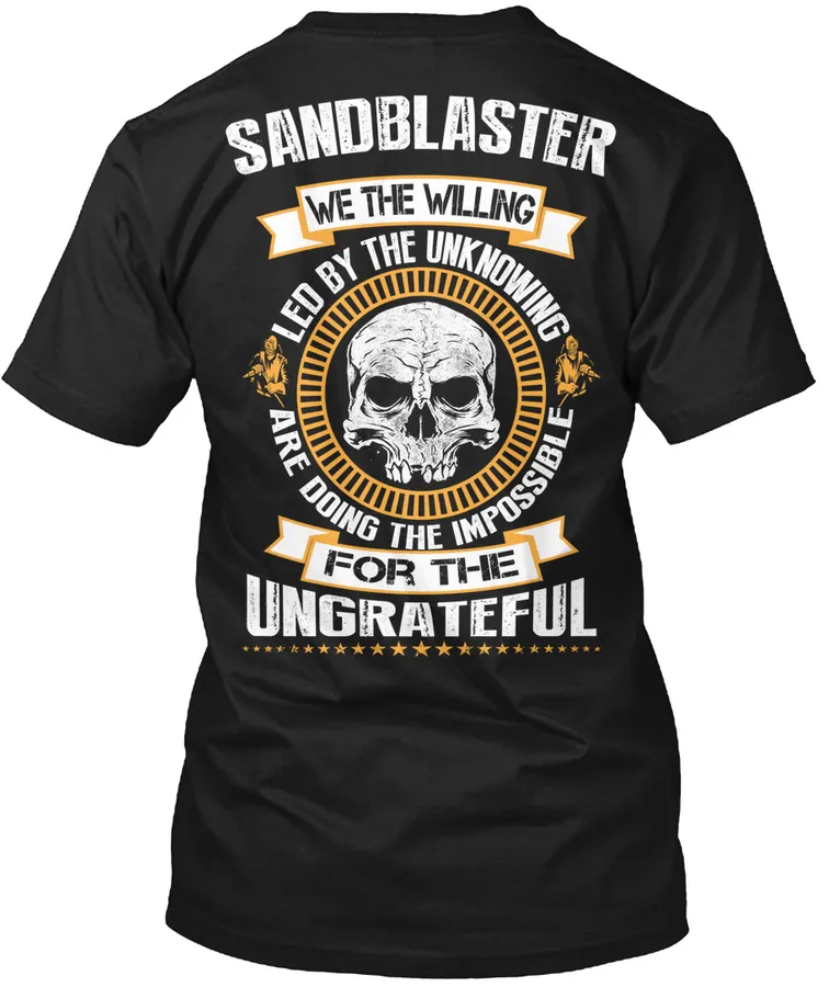 "Sandblaster The Willing - Jobs t shirt - hoodie"